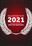 Najlepsze filmy 2021 według widzów Kina Pod Baranami